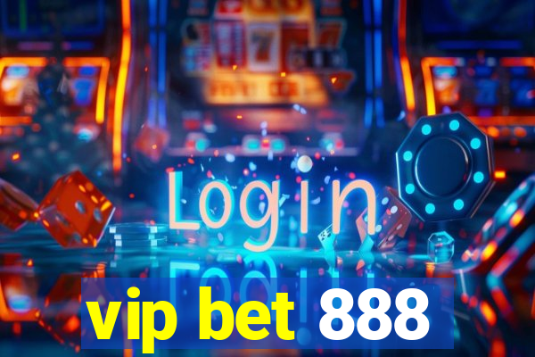 vip bet 888